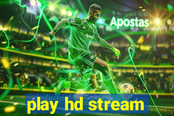 play hd stream